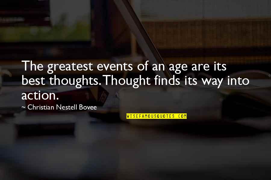 The Best Christian Quotes By Christian Nestell Bovee: The greatest events of an age are its