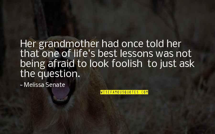The Best Grandmother Quotes By Melissa Senate: Her grandmother had once told her that one