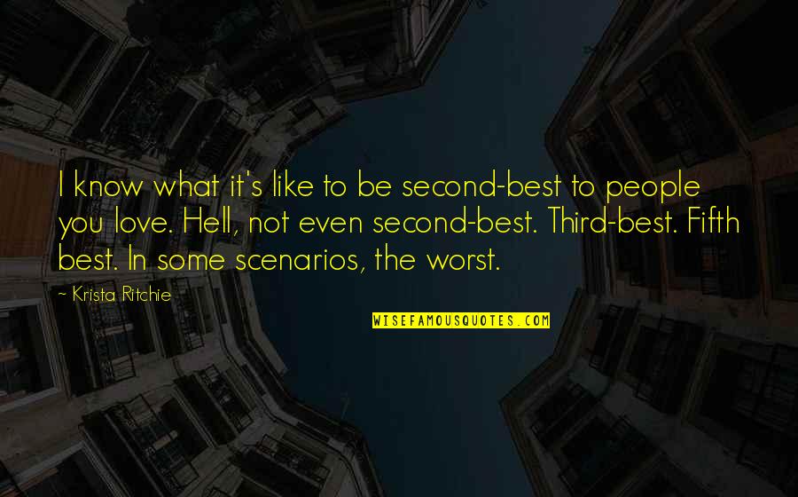 The Best In People Quotes By Krista Ritchie: I know what it's like to be second-best