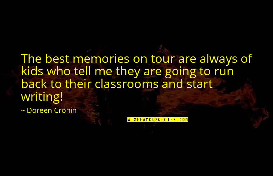 The Best Memories Quotes By Doreen Cronin: The best memories on tour are always of