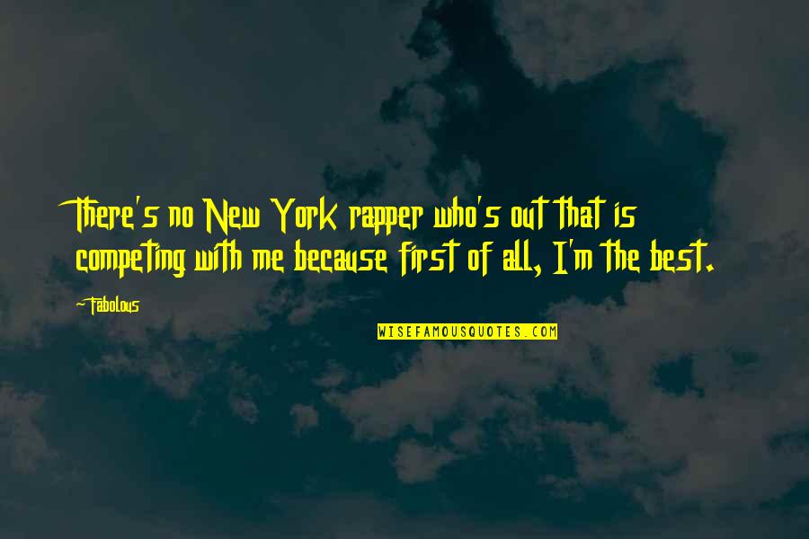 The Best New York Quotes By Fabolous: There's no New York rapper who's out that The Best New York Quotes By Fabolous: There's no New York rapper who's out that