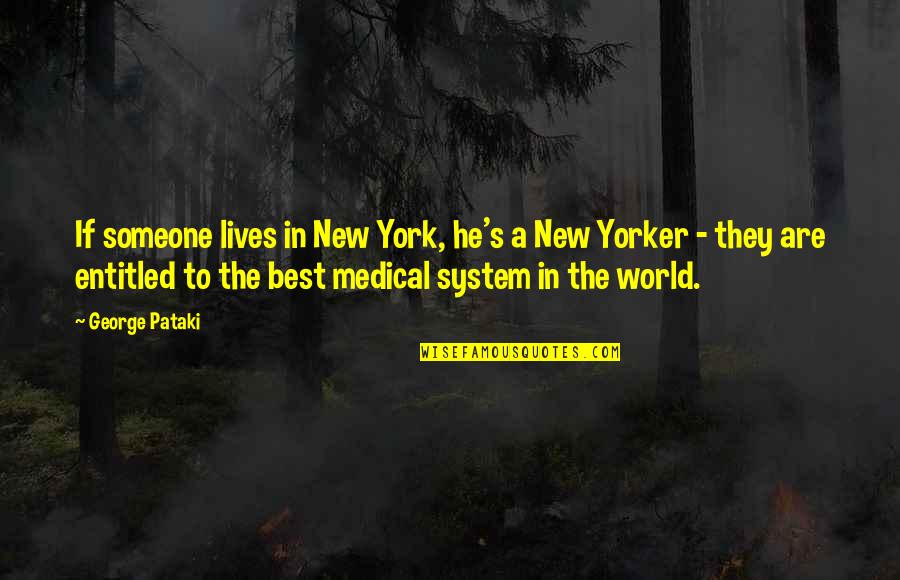 The Best New York Quotes By George Pataki: If someone lives in New York, he's a The Best New York Quotes By George Pataki: If someone lives in New York, he's a