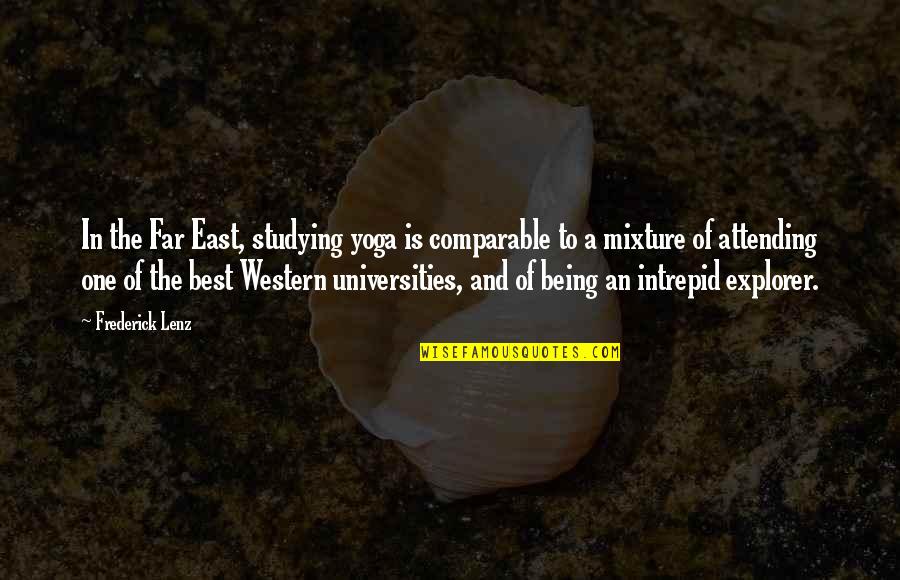 The Best One Quotes By Frederick Lenz: In the Far East, studying yoga is comparable The Best One Quotes By Frederick Lenz: In the Far East, studying yoga is comparable
