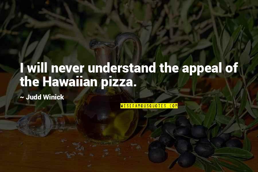 The Best Pizza Quotes By Judd Winick: I will never understand the appeal of the