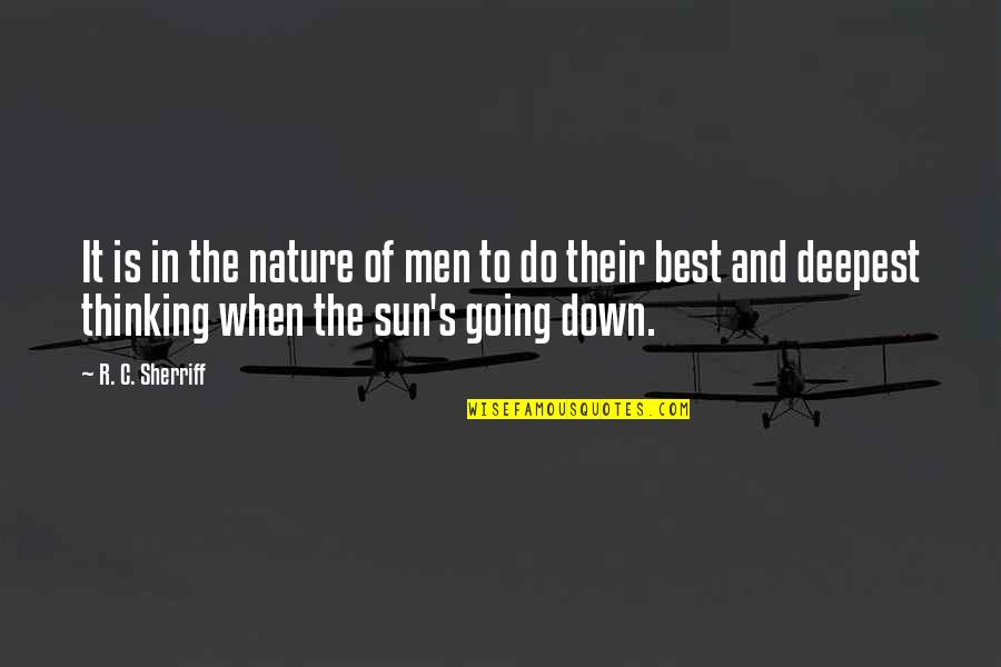 The Best Sun Quotes By R. C. Sherriff: It is in the nature of men to