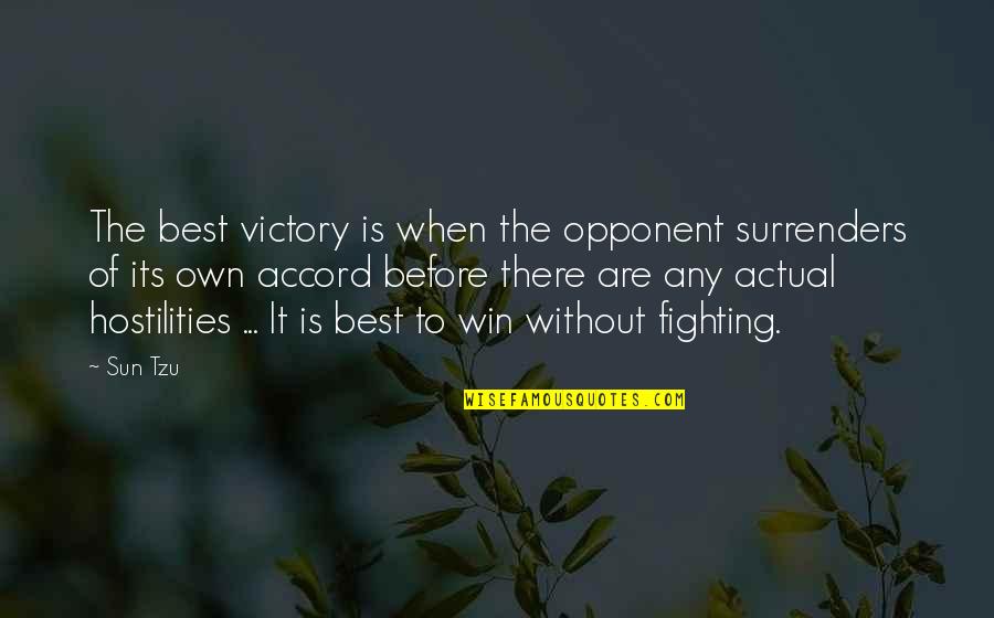 The Best Sun Quotes By Sun Tzu: The best victory is when the opponent surrenders