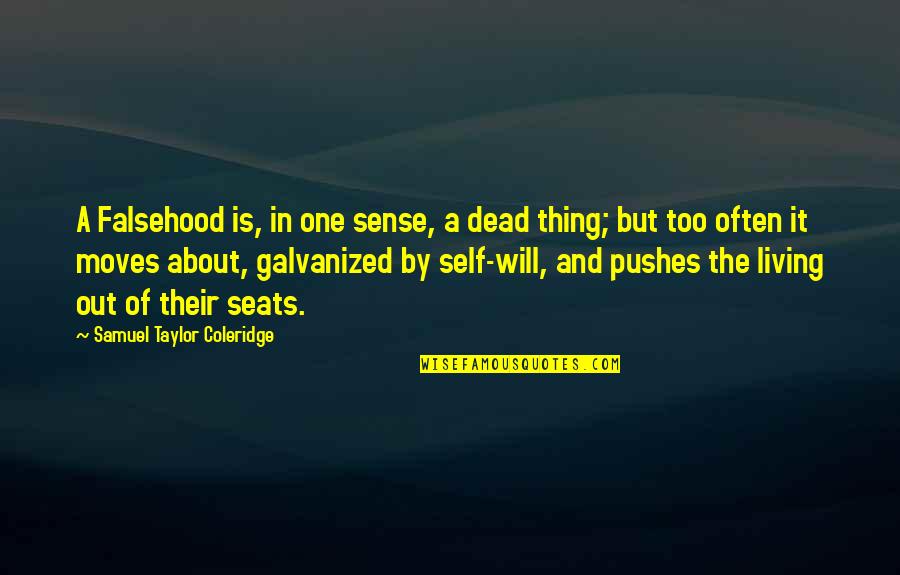 The Best Thing About Moving On Quotes By Samuel Taylor Coleridge: A Falsehood is, in one sense, a dead