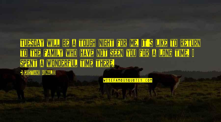 The Best Tuesday Quotes By Cristiano Ronaldo: Tuesday will be a tough night for me.