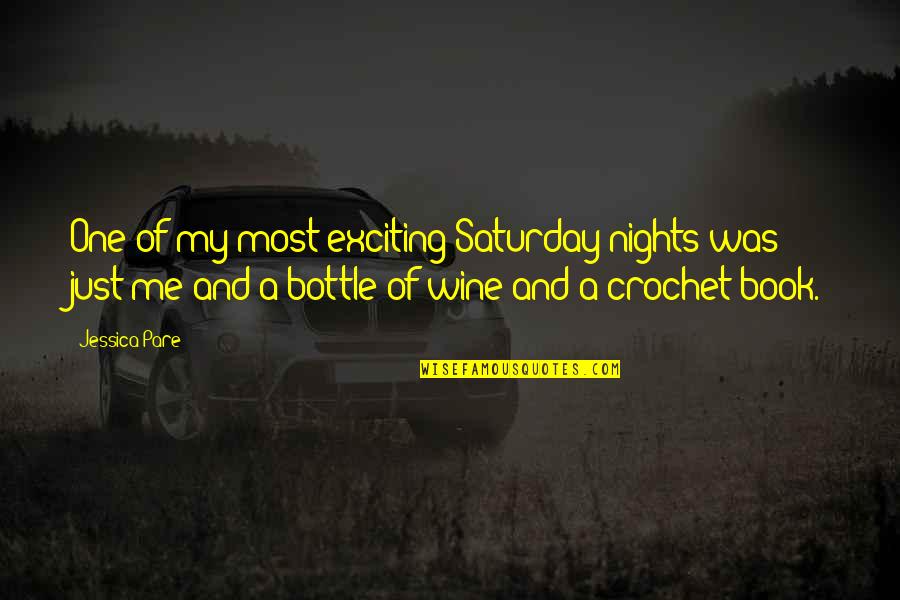 The Best Wine Quotes By Jessica Pare: One of my most exciting Saturday nights was