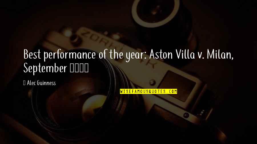 The Best Year Quotes By Alec Guinness: Best performance of the year: Aston Villa v.