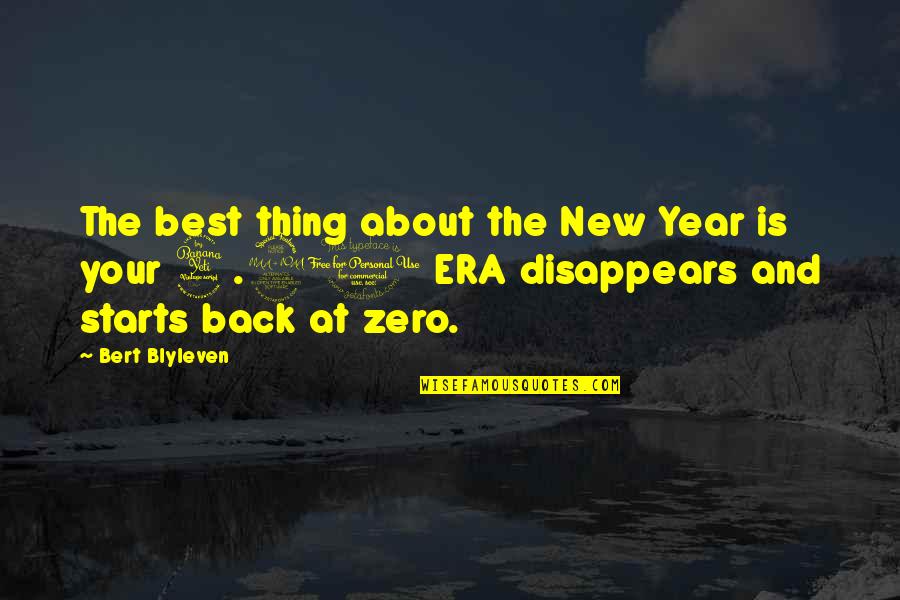 The Best Year Quotes By Bert Blyleven: The best thing about the New Year is