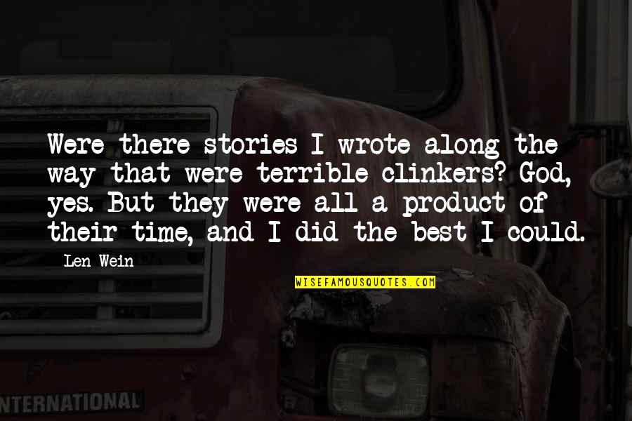The Best Yes Quotes By Len Wein: Were there stories I wrote along the way