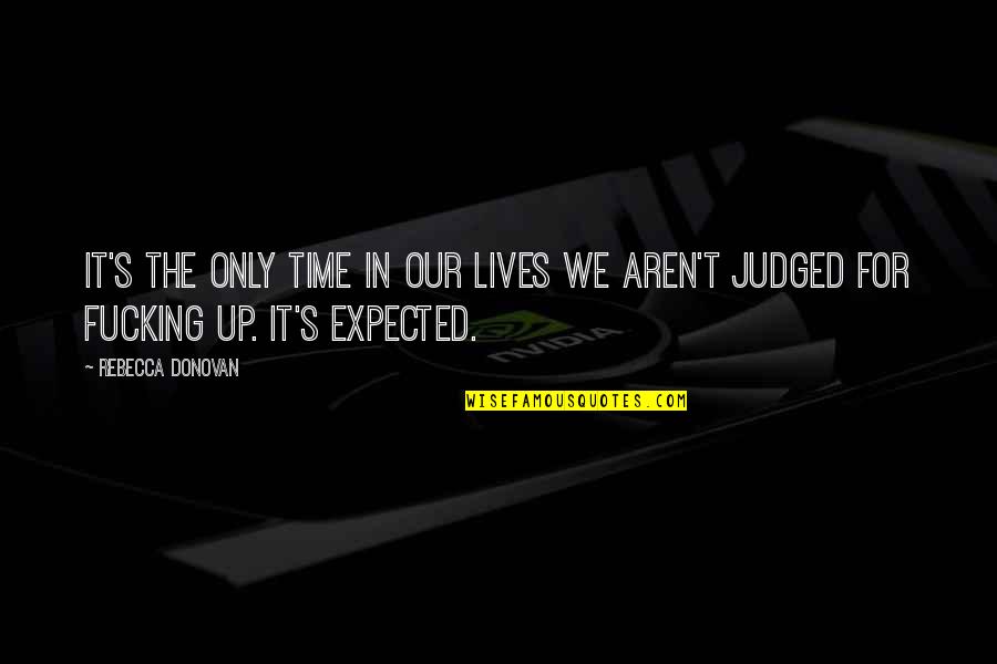The Big Hit Crunch Quotes By Rebecca Donovan: It's the only time in our lives we