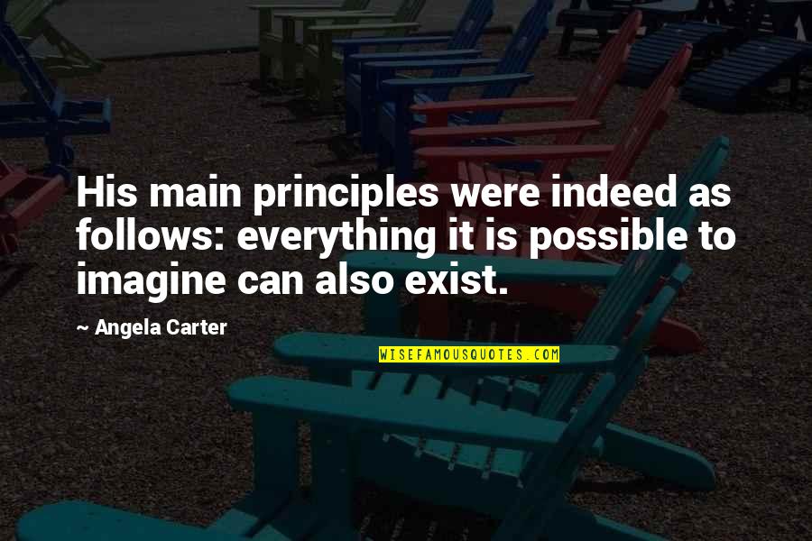 The Blacklist Berlin Quotes By Angela Carter: His main principles were indeed as follows: everything The Blacklist Berlin Quotes By Angela Carter: His main principles were indeed as follows: everything
