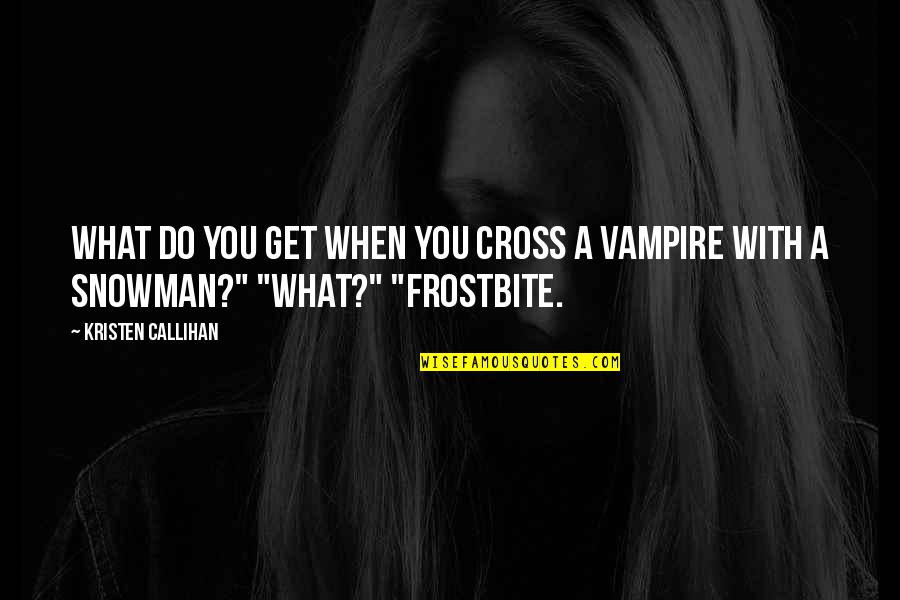 The Blessed Life Book Quotes By Kristen Callihan: What do you get when you cross a