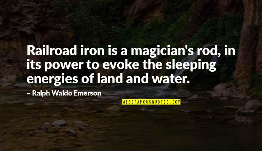 The Bodleian Quotes By Ralph Waldo Emerson: Railroad iron is a magician's rod, in its The Bodleian Quotes By Ralph Waldo Emerson: Railroad iron is a magician's rod, in its