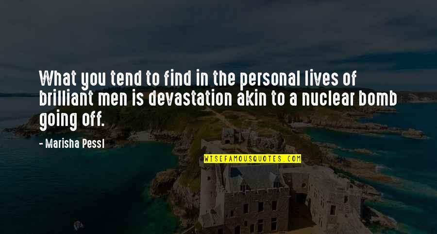 The Bomb Quotes By Marisha Pessl: What you tend to find in the personal The Bomb Quotes By Marisha Pessl: What you tend to find in the personal
