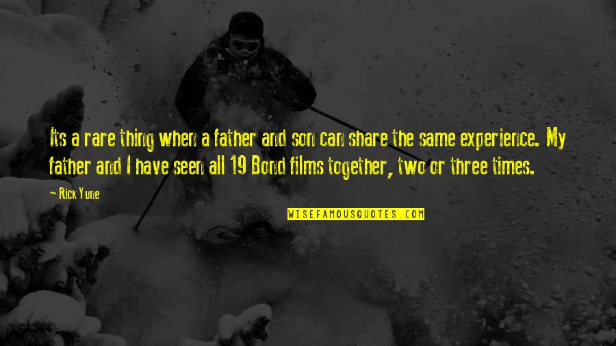 The Bond They Share Quotes By Rick Yune: Its a rare thing when a father and The Bond They Share Quotes By Rick Yune: Its a rare thing when a father and