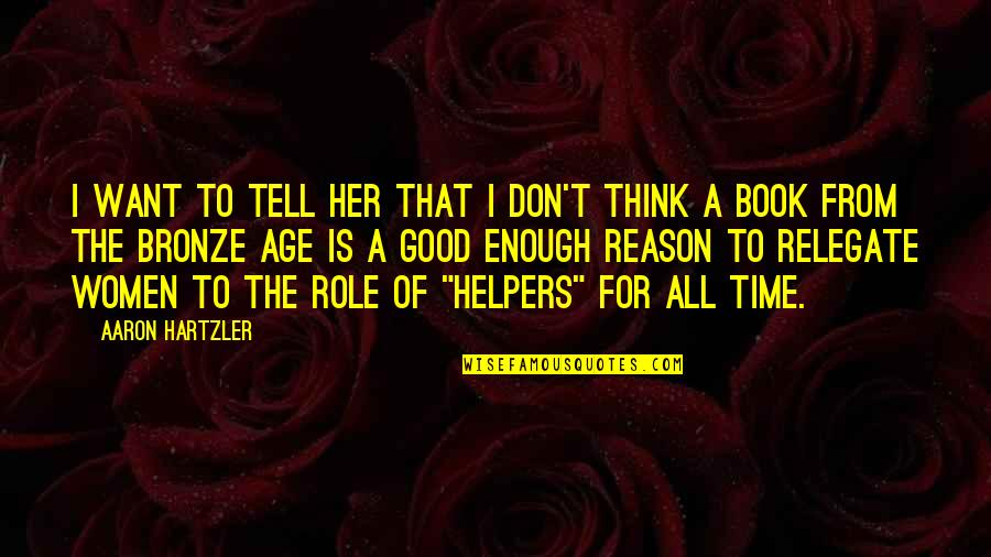 The Book Her Quotes By Aaron Hartzler: I want to tell her that I don't