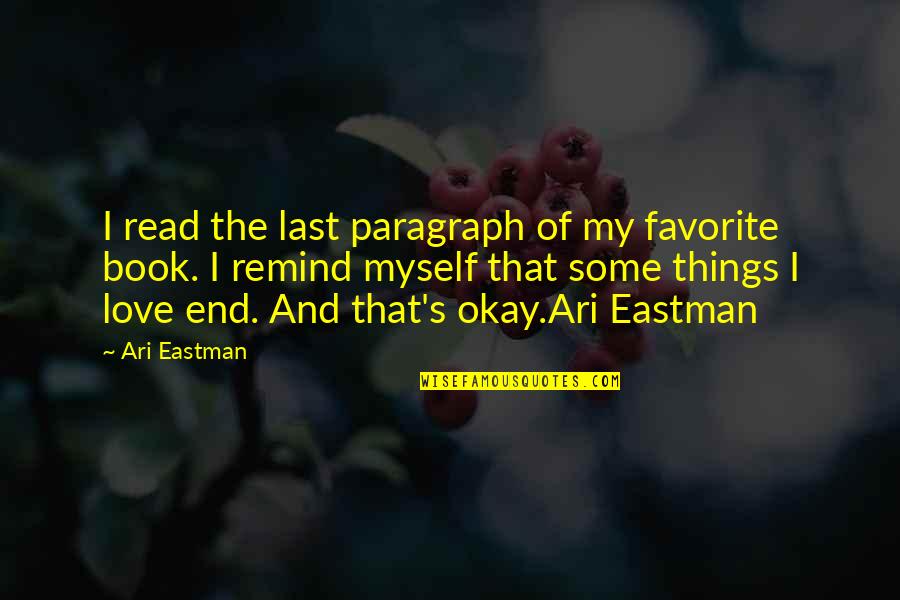 The Book Of Love Quotes By Ari Eastman: I read the last paragraph of my favorite The Book Of Love Quotes By Ari Eastman: I read the last paragraph of my favorite