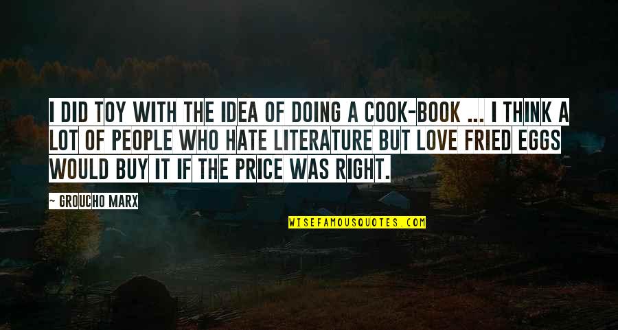 The Book Of Love Quotes By Groucho Marx: I did toy with the idea of doing The Book Of Love Quotes By Groucho Marx: I did toy with the idea of doing