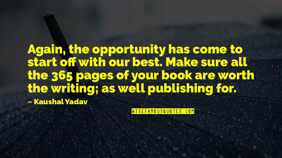 The Book Wish Quotes By Kaushal Yadav: Again, the opportunity has come to start off