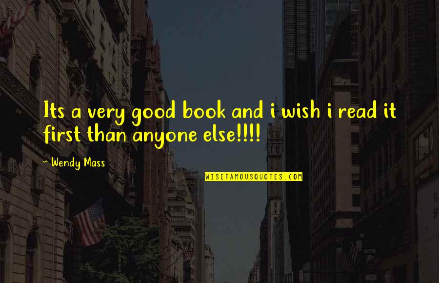 The Book Wish Quotes By Wendy Mass: Its a very good book and i wish