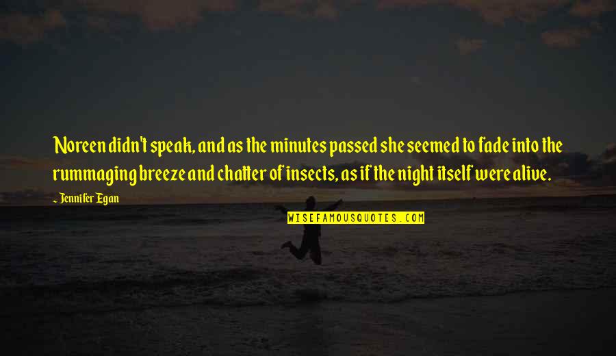 The Breeze Quotes By Jennifer Egan: Noreen didn't speak, and as the minutes passed
