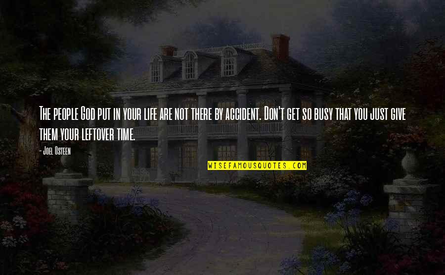 The Busy Life Quotes By Joel Osteen: The people God put in your life are The Busy Life Quotes By Joel Osteen: The people God put in your life are