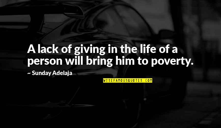 The Campaign Pug Quotes By Sunday Adelaja: A lack of giving in the life of
