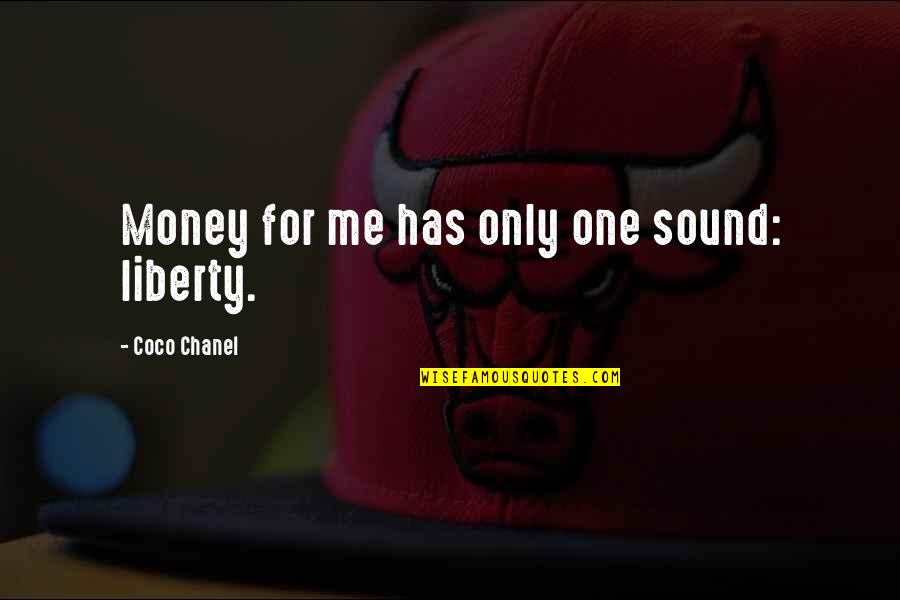 The Cardinal Bird Quotes By Coco Chanel: Money for me has only one sound: liberty. The Cardinal Bird Quotes By Coco Chanel: Money for me has only one sound: liberty.