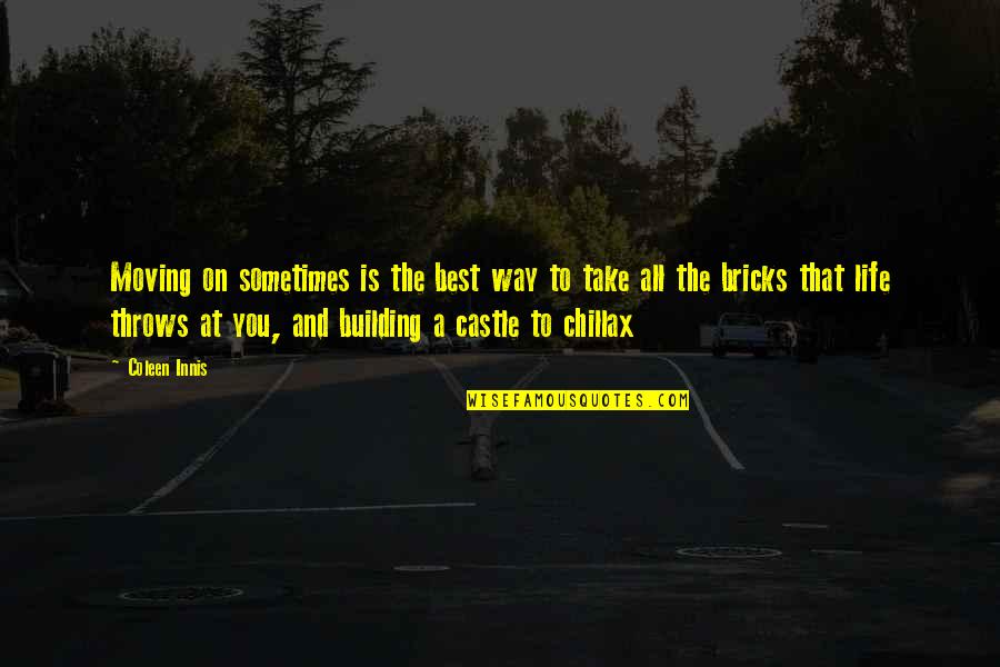 The Castle Quotes By Coleen Innis: Moving on sometimes is the best way to