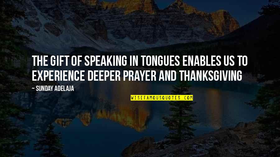 The Cheating Curve Sex And The City Quotes By Sunday Adelaja: The gift of speaking in tongues enables us