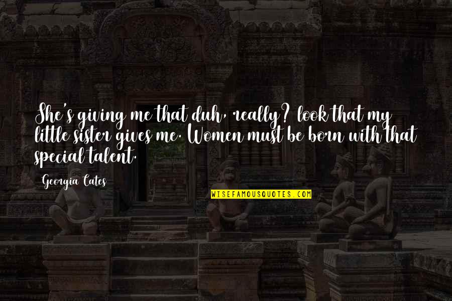The China Coin Discovery Quotes By Georgia Cates: She's giving me that duh, really? look that The China Coin Discovery Quotes By Georgia Cates: She's giving me that duh, really? look that