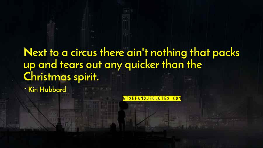 The Christmas Spirit Quotes By Kin Hubbard: Next to a circus there ain't nothing that