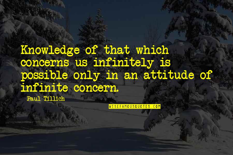 The Cincinnati Kid Quotes By Paul Tillich: Knowledge of that which concerns us infinitely is