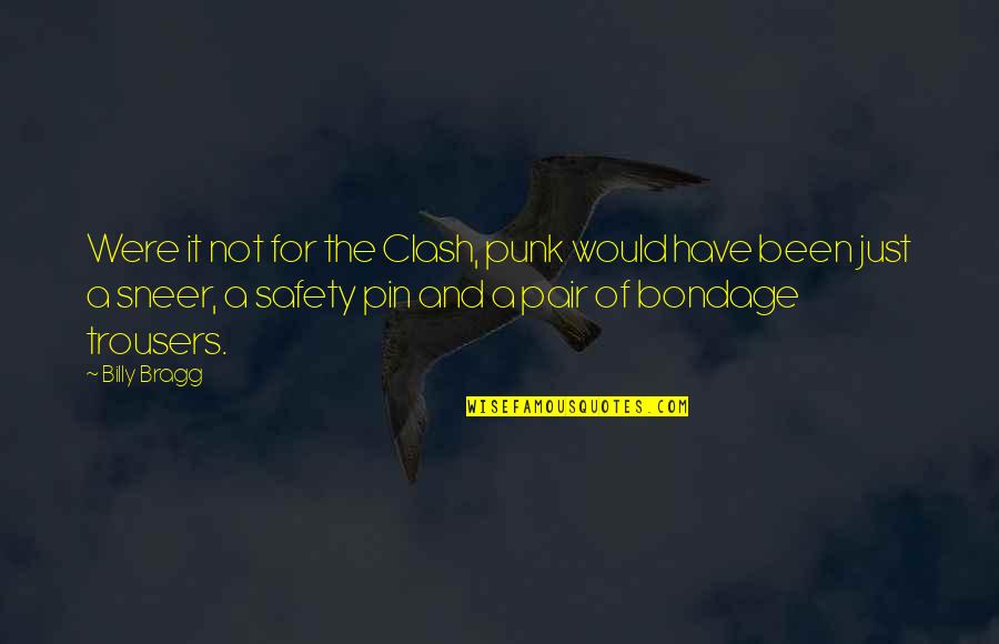 The Clash Quotes By Billy Bragg: Were it not for the Clash, punk would The Clash Quotes By Billy Bragg: Were it not for the Clash, punk would