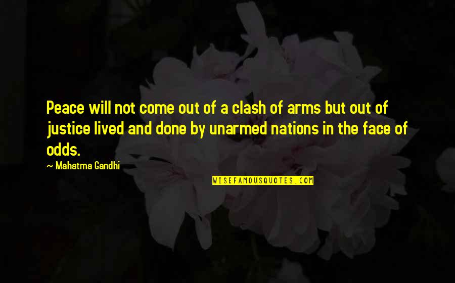 The Clash Quotes By Mahatma Gandhi: Peace will not come out of a clash The Clash Quotes By Mahatma Gandhi: Peace will not come out of a clash