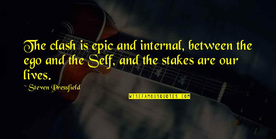 The Clash Quotes By Steven Pressfield: The clash is epic and internal, between the The Clash Quotes By Steven Pressfield: The clash is epic and internal, between the