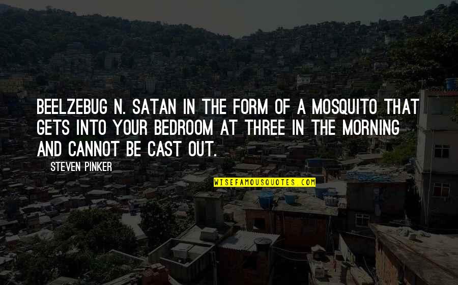 The Clean Air Act Quotes By Steven Pinker: Beelzebug n. Satan in the form of a