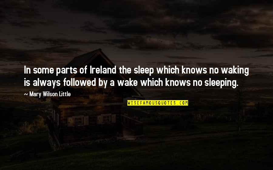 The Cloister Walk Quotes By Mary Wilson Little: In some parts of Ireland the sleep which