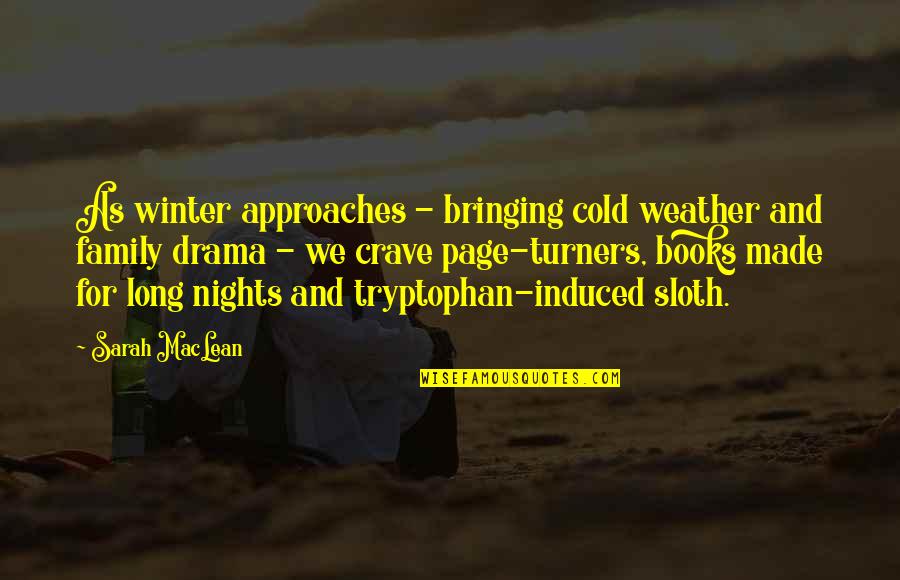 The Cold Weather Quotes By Sarah MacLean: As winter approaches - bringing cold weather and The Cold Weather Quotes By Sarah MacLean: As winter approaches - bringing cold weather and