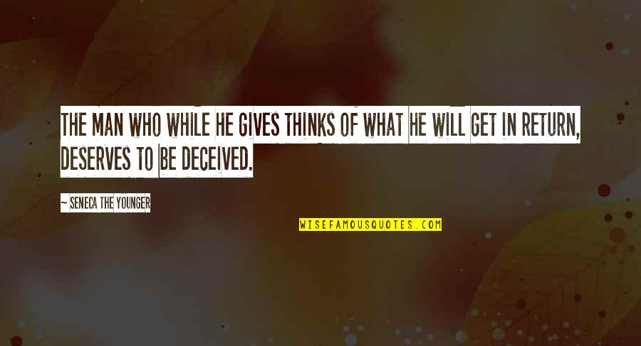 The Collector Clegg Quotes By Seneca The Younger: The man who while he gives thinks of The Collector Clegg Quotes By Seneca The Younger: The man who while he gives thinks of