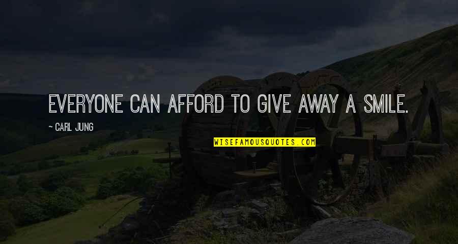 The Collector Frederick Clegg Quotes By Carl Jung: Everyone can afford to give away a smile.