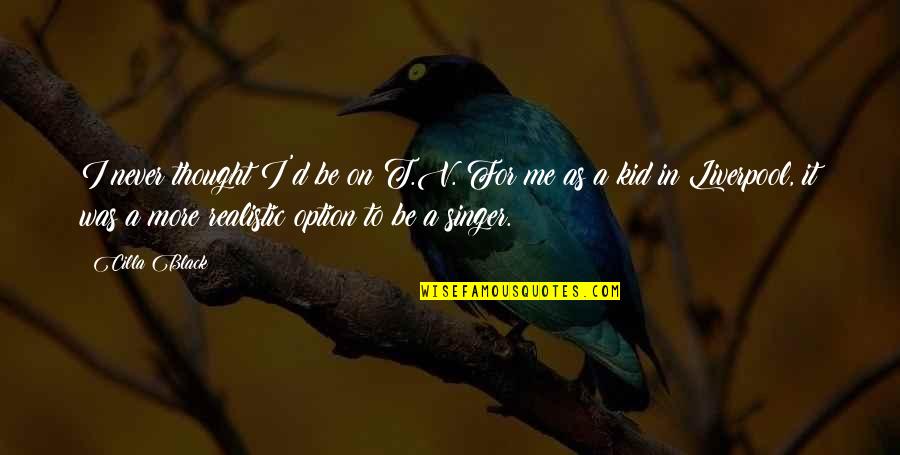 The Color Yellow And Love Quotes By Cilla Black: I never thought I'd be on T.V. For The Color Yellow And Love Quotes By Cilla Black: I never thought I'd be on T.V. For