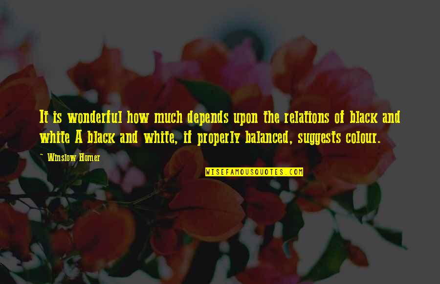 The Colour White Quotes By Winslow Homer: It is wonderful how much depends upon the The Colour White Quotes By Winslow Homer: It is wonderful how much depends upon the