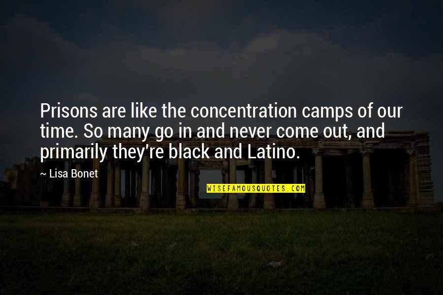 The Concentration Camps Quotes By Lisa Bonet: Prisons are like the concentration camps of our