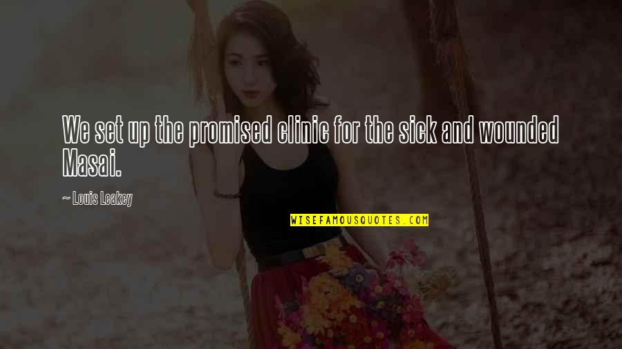 The Constitution Is A Living Document Quote Quotes By Louis Leakey: We set up the promised clinic for the