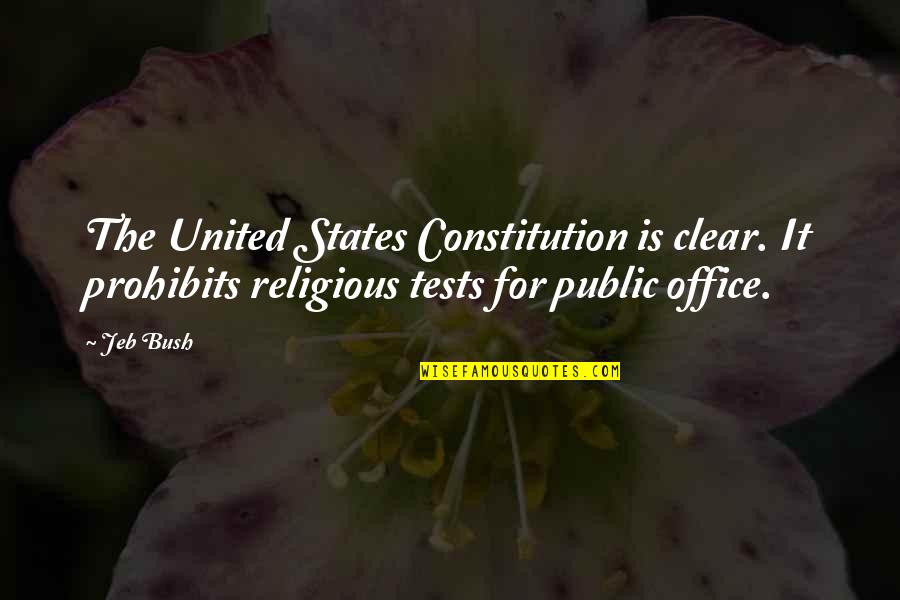 The Constitution Of The United States Quotes By Jeb Bush: The United States Constitution is clear. It prohibits
