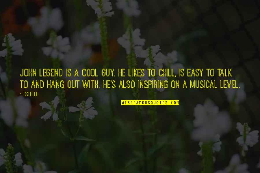 The Cool Guy Quotes By Estelle: John Legend is a cool guy. He likes